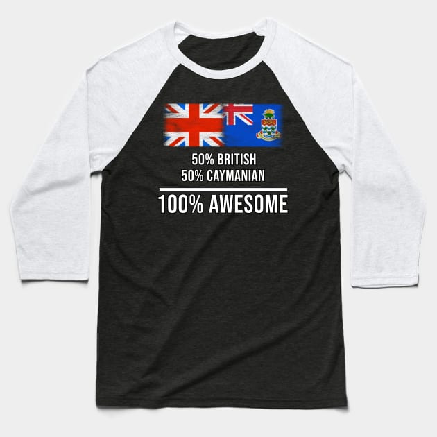 50% British 50% Caymanian 100% Awesome - Gift for Caymanian Heritage From Cayman Islands Baseball T-Shirt by Country Flags